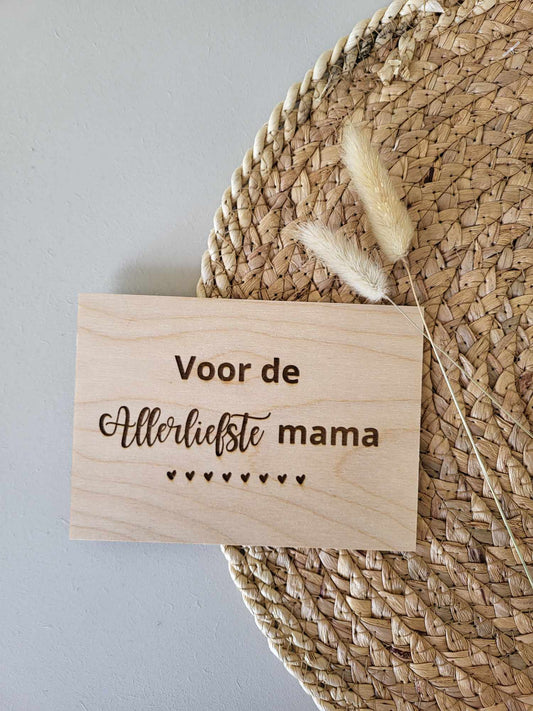 Kaartje van hout | Voor de allerliefste mama!