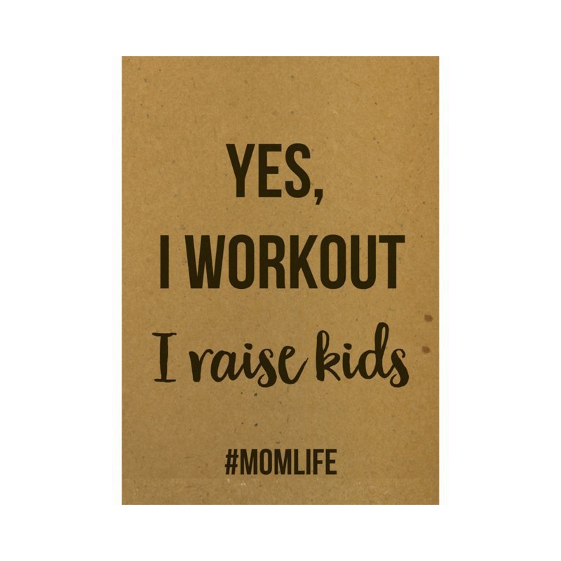 Ansichtkaart | Yes, I workout I raise kids #momlife