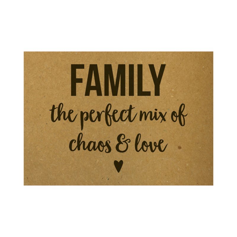 Ansichtkaart | Family the perfect mix of chaos & love